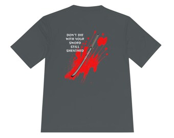 Athletic Tee, "Don't Die With Your Sword Still Sheathed" - Back, Stoic Quote Shirt, Warrior Tshirt