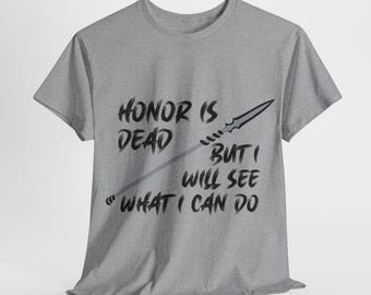 T-shirt livre décontracté, « L'honneur est mort, mais je verrai ce que je peux faire », T-shirt livresque, archive, Kalidan