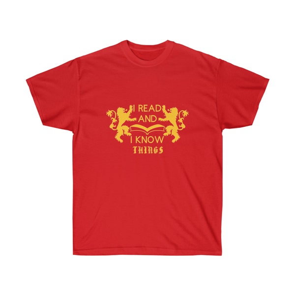 I Read and I Know Things Shirt - Tyrion Lannister quote from Game of Thrones by George RR Martin fantasy custom design short sleeve t-shirt
