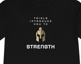 Athletic Tee, "Trials Introduce us to Strength", Gym shirt, Exercise tshirt