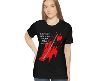 Sword Sheathed Shirt - Miyamoto Musashi quote text custom design short sleeve