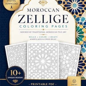 May include: A digital coloring book set featuring Moroccan Zellige tile patterns. The cover displays the text "MOROCCAN ZELLIGE COLORING PAGES" with three black and white geometric line art sheets below. Includes a gold "10+ UNIQUE DESIGNS" badge.