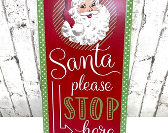 Santa Stop Here Christmas Sign -Wreath Decor