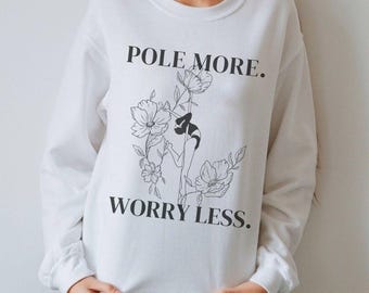 Funny Pole Dance Sweater For Pole Dance Funny Sweatshirt Funny Pole Dance Gift For Pole Dancer Funny Gift For Pole Sweater Pole More Sweater