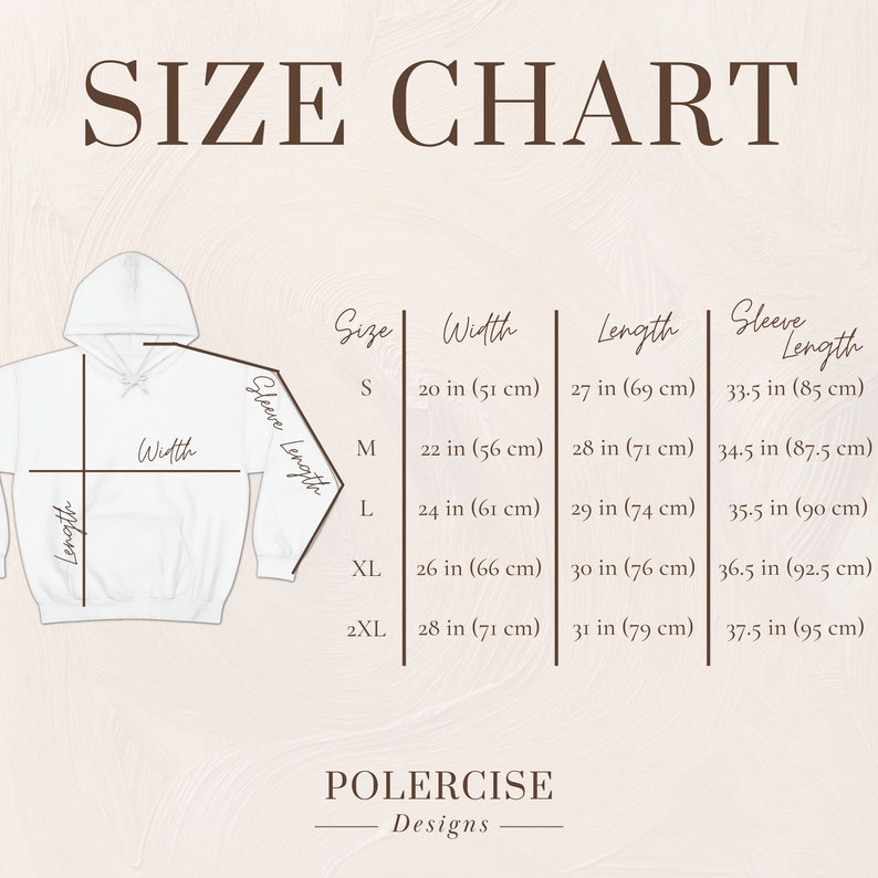 May include: A size chart for a hoodie featuring a line drawing of a hooded sweatshirt with labels for width, length, and sleeve length. A table provides measurements in inches for sizes S through 2XL. The text POLERCISE Designs appears at the bottom.