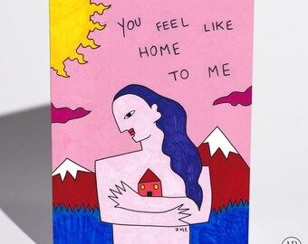 Mother's Day Card, You Feel Like Home to Me, Woman Holding House Art