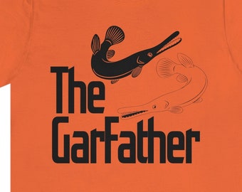 FUNNY Gar Fish T-shirt - Gar Fishing Father's Day Gift | Fishing Dad | Funny Fishing tshirt | Alligator Gar | Fisherman Gift