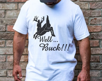 Funny Deer Hunter Tshirt, Deer Hunting Christmas Gift for Hunter, Deer Hunting Shirt, Outdoor Sportsmen Big Game Hunting - Sizes XS-5XL