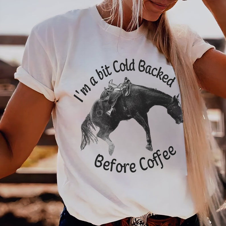 Funny Western tshirt makes a great Birthday or Christmas gift for Equestrian, Cowgirl, Cowboy or Horse Owners of any kind - Sizes XS-3X White