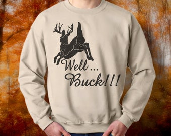 Deer Hunting Sweatshirt, Funny Hunting Shirt, Gift Sweatshirt for Deer Hunter, Christmas Gift for Hunter, Hunting Sweatshirt for Him or Her