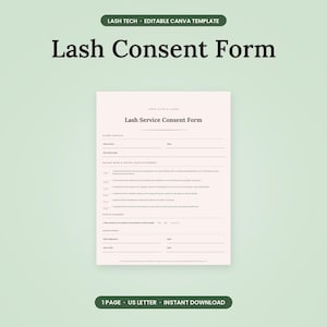 May include: A light pink Lash Service Consent Form template on a pale green background. The document includes sections for client details, initial statements, photo consent, and signature lines for the client and lash artist, all in black text.