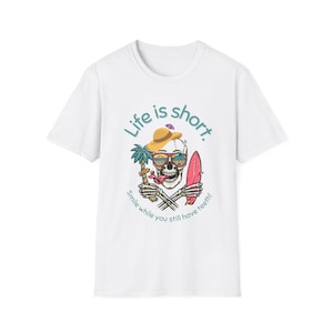 Funny Beach Theme Unisex Softstyle T-Shirt, Life is Short Smile while you still have teeth, Graphic Tee, Humor Shirt, Summer Vacation Top,