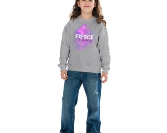 Fierce and Fearless Jugend-Sweatshirt