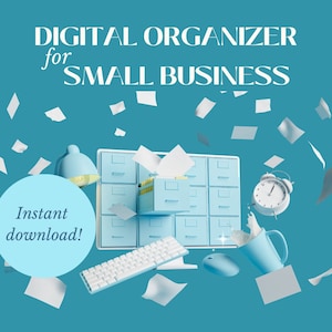 May include: A teal graphic with the text "DIGITAL ORGANIZER for SMALL BUSINESS" and "Instant download!". The image features a filing cabinet, keyboard, mouse, alarm clock, lamp, and mug, with papers floating around.