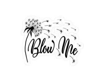 Dandelion Seeds Blow Me Sticker | Kiss-Cut Vinyl Decal