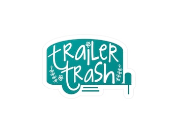 Trailer Trash sticker | Kiss-cut vinyl decal