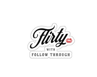 Flirty with Follow Through Die-Cut Sticker | Script Kiss Lip Graphic