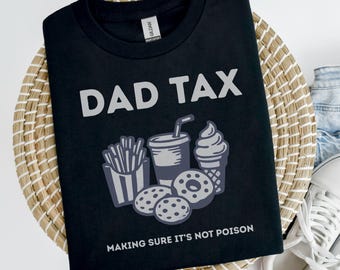 Camiseta de impuestos para papá, camiseta divertida para papá, camiseta de humor retro, regalo de broma para refrigerio, camiseta de golosina para papá, camiseta de broma para padres, camiseta de humor
