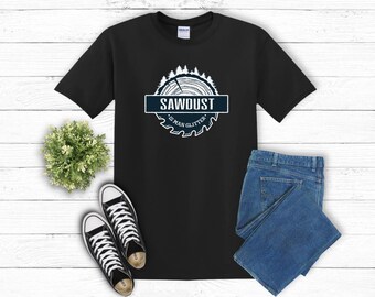 Sawdust Is Man Glitter T-Shirt, Carpenter Humor Tee, Craft Lover Apparel, Funny Gift for Woodworkers, Unisex Casual Top, Saw Blade Design