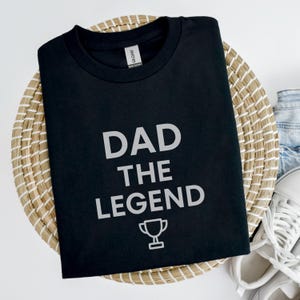 Dad The Legend Shirt, Father&#39;s Day Gift, Dad T-shirt, Father&#39;s Tee, Men&#39;s Graphic Tee, Dad Gift Idea