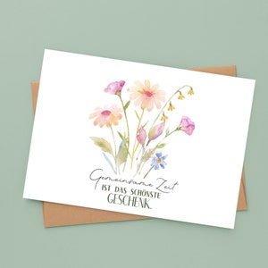 Postkarte bzw Klappkarte - Gemeinsame Zeit ist das schönste Geschenk | Gutschein | Zeit schenken | minimalistisch schenken | Aquarell Blumen