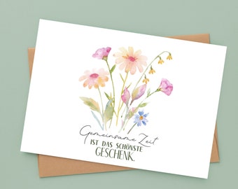 Postkarte bzw Klappkarte - Gemeinsame Zeit ist das schönste Geschenk | Gutschein | Zeit schenken | minimalistisch schenken | Aquarell Blumen