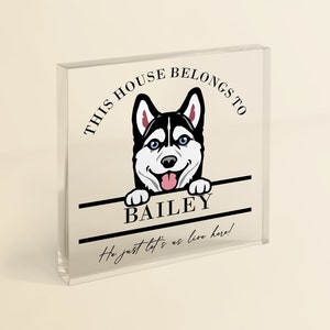 Husky Owner Gift | &#39;This House Belongs To The Dog&#39; Personalised Siberian Husky Dog Decor Keepsake for Dog Owner