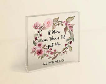 Gift for Mum | 'If Mums were Flowers' | Mum Mummy Mama Mom Gift