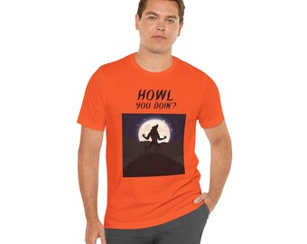 Camiseta gráfica de hombre lobo de Halloween: Howl You Doin', camiseta unisex