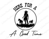 Here For A Good Time- SVG, PNG, JPG files -Country Concert Shirts svg, lyric svg, Music svg, Country Concert svg, 90's Country svg
