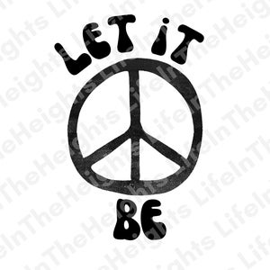 Let It Be - arquivos SVG, PNG, JPG -Sinal de paz svg, paz svg, música svg, Beatles svg, Let It Be svg