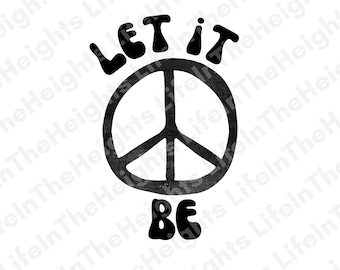 Let It Be Peace Sign SVG PNG JPG Files (Digital Download)