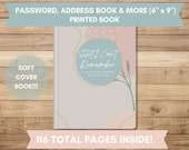 Sh*t I Can't Remember - Password, Addresses, Birthdays and Whatever Else Tracker - 116 pages - 6" x 9", Address Book , Password Book