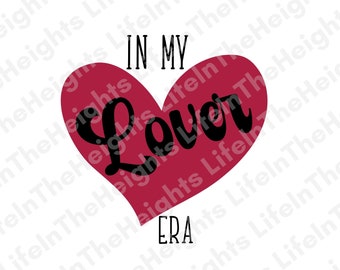 In My Lover Era- SVG, PNG, JPG files - Valentine's shirts svg, Valentine svg, Lover svg, Valentine's Day