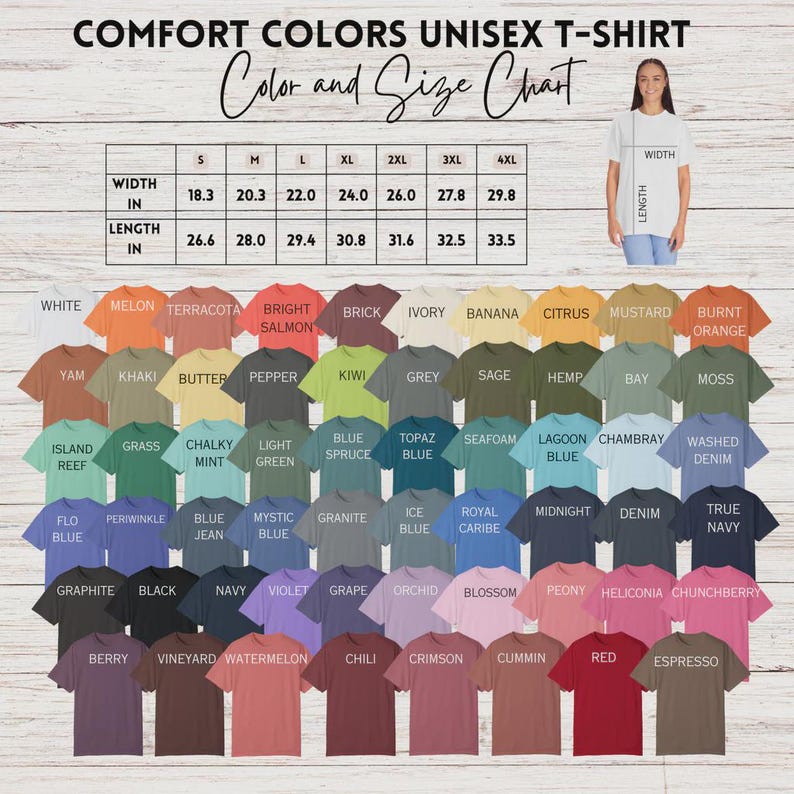 May include: A color and size chart for Comfort Colors unisex t-shirts. The chart displays a variety of colors, including white, melon, and black. Measurements are provided in inches for width and length, ranging from 18.3 to 29.8 inches wide and 26.6 to 33.5 inches long.