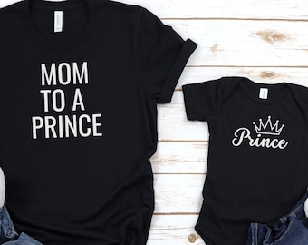 Mom to a Prince Shirt & Infant Bodysuit Set: Matching Mother Son Outfit