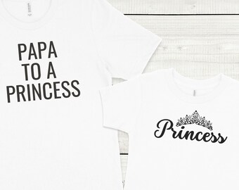 Papa to a Princess T-Shirt Set | Matching Father Daughter Outfit