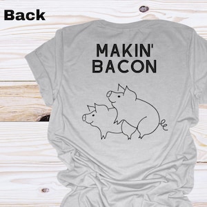Makin' Bacon Tee | Hog Life T-shirt, Funny Pig Shirt for Bacon Lovers, Cute Pig T-Shirt, Novelty Pig Shirt, Pig Pun Shirt,  Hog T-shirt Gift