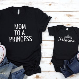 Mom to a Princess and Princess Infant Set | Mommy and Me Outfit, Matching Mother Daughter, Mother Daughter Shirt, Mother&#39;s Day Gift, New Mom