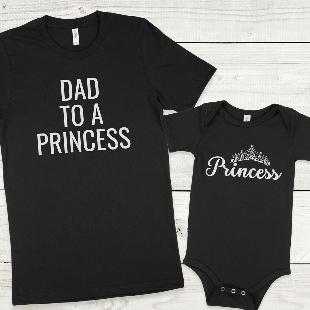Dad to Princess Shirt and Princess Infant Set | Father's Day Gift - Etsy