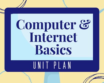 May include: A blue computer monitor with the text "Computer & Internet Basics UNIT PLAN 2nd Edition" on a yellow background with blue and white circles.