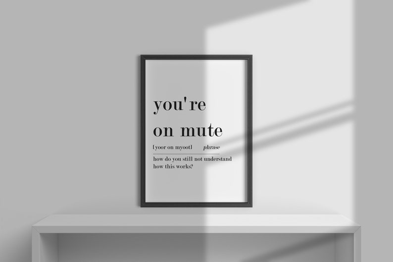 Home Office Wall Art, You're on Mute, Work From Home, Printable Wall