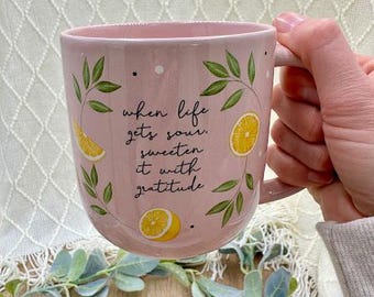 When Life Gets Sour Sweeten it With Gratitude Mug | Cute Mug | Christian Mug | Aesthetic Mug | Lemon Mug | Teen Girl Mug | Mom Coffee |
