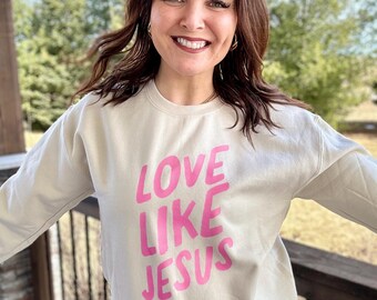 Christian Graphic Crewneck Sweatshirt Gift Christian Girl Aesthetic Cute Christian Shirt Mental Health  Retro Vibe Graphic love like Jesus