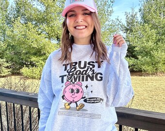 Christian Graphic Crewneck Sweatshirt Gift Christian Girl Aesthetic Cute Christian Shirt Mental Health Retro Vibe Trust His Timing