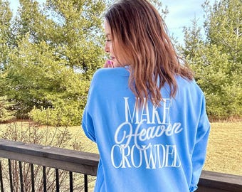Christian Graphic Crewneck Sweatshirt Gift Christian Girl Aesthetic Cute Christian Shirt  Retro Vibe Graphic Make Heaven Crowded teen girl