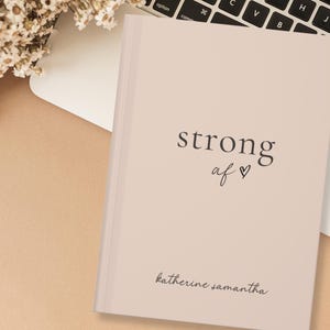 Journal de motivation, AF fort, Citations positives, Physiquement, émotionnellement, mentalement, spirituellement fort, Cadeau Vous êtes fort, Cadeau meilleur ami
