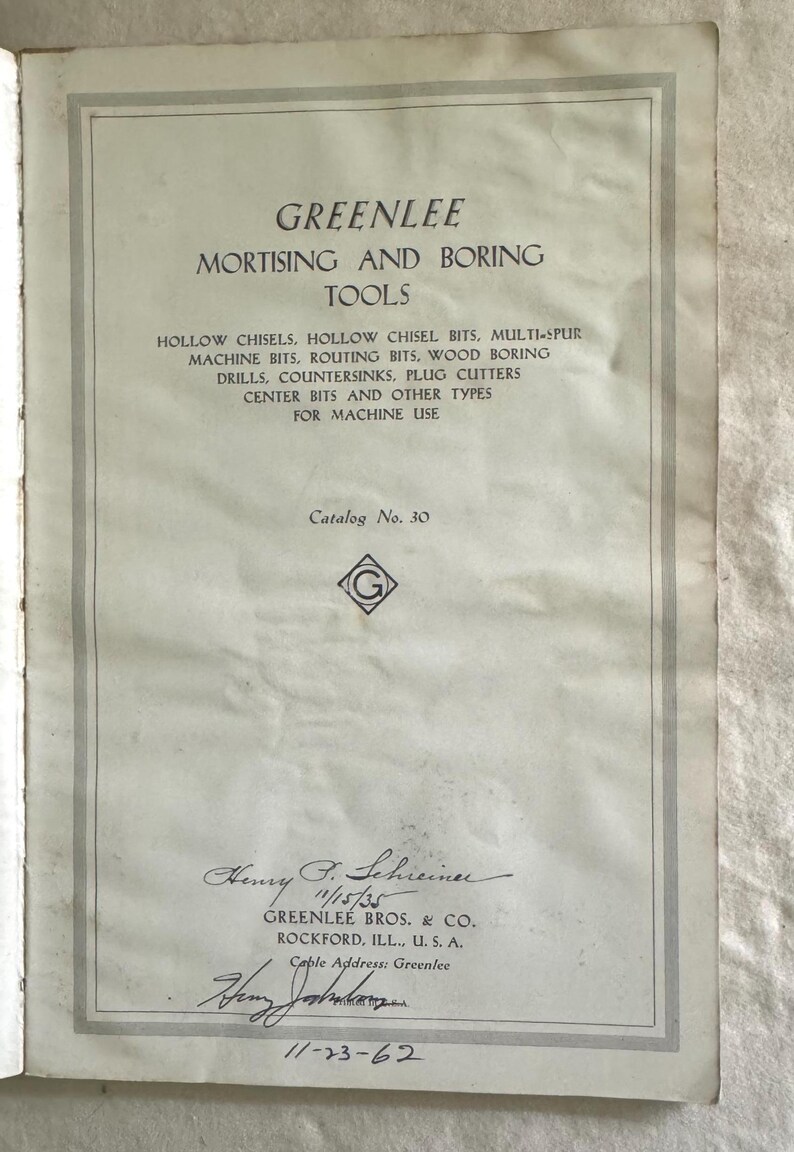 May include: An aged catalog cover for Greenlee Mortising and Boring Tools. The cover features a title, a list of tools, and the company's name and address. The catalog number is 30. The cover is off-white with a gray border.