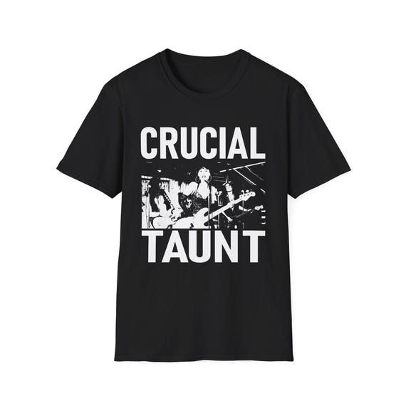 Crucial Taunt -Vintage Retro Punk Softstyle T-Shirt Waynes World
