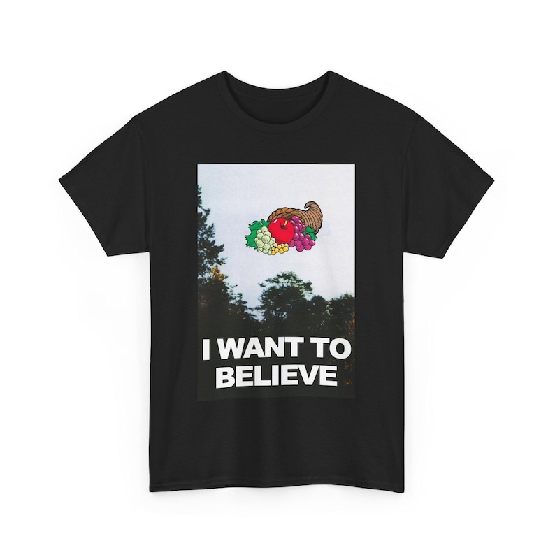 I Want To Believe Cornucopia Mandela Effect Fruit of the Loom- X-Files - Retro Vintage TShirt image 1